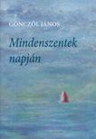 Gönczöl János - Mindenszentek napján [antikvár]