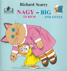 Richard Scarry - Nagy és kicsi / Big and little [antikvár]