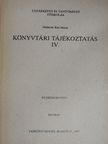 Bényei Miklós - Könyvtári tájékoztatás IV. [antikvár]