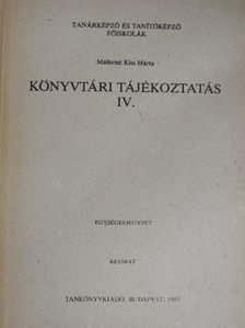 Bényei Miklós - Könyvtári tájékoztatás IV. [antikvár]