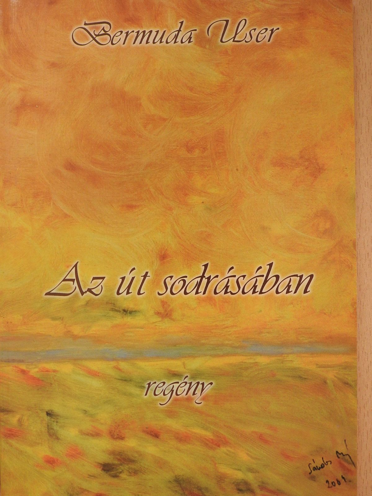 Bermuda User - Az út sodrásában (dedikált példány) [antikvár]
