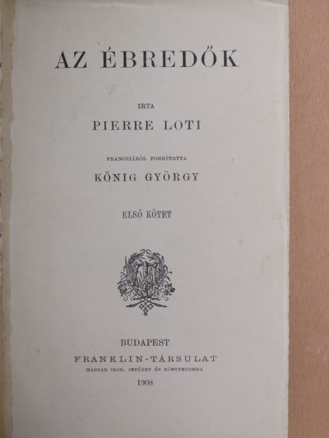 Pierre Loti - Az ébredők I-II. [antikvár]