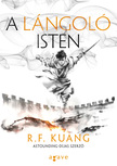 R. F. KUANG - A lángoló isten [eKönyv: epub, mobi]