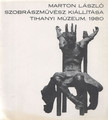 GOPCSA KATALIN - Marton László szobrászművész kiállítása [antikvár]