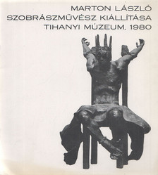 GOPCSA KATALIN - Marton László szobrászművész kiállítása [antikvár]