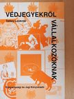 Tattay Levente - Védjegyekről vállalkozóknak [antikvár]