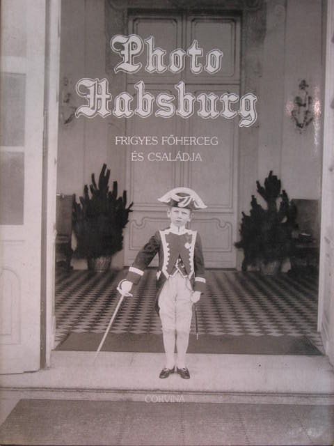 Heiszler Vilmos - Photo Habsburg [antikvár]