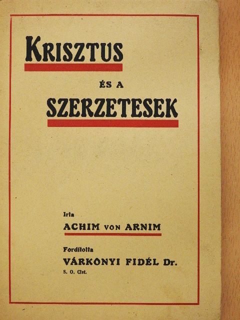 Achim von Arnim - Krisztus és a szerzetesek [antikvár]