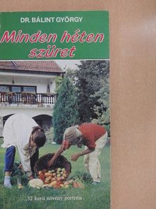 Dr. Bálint György - Minden héten szüret [antikvár]