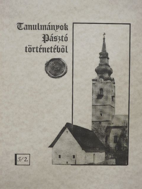 Hausel Sándor - Pásztó mezőváros 18. századi társadalomszerkezetének és lakosságának kialakulása [antikvár]