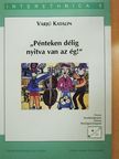 Varjú Katalin - "Pénteken délig nyitva van az ég!" [antikvár]