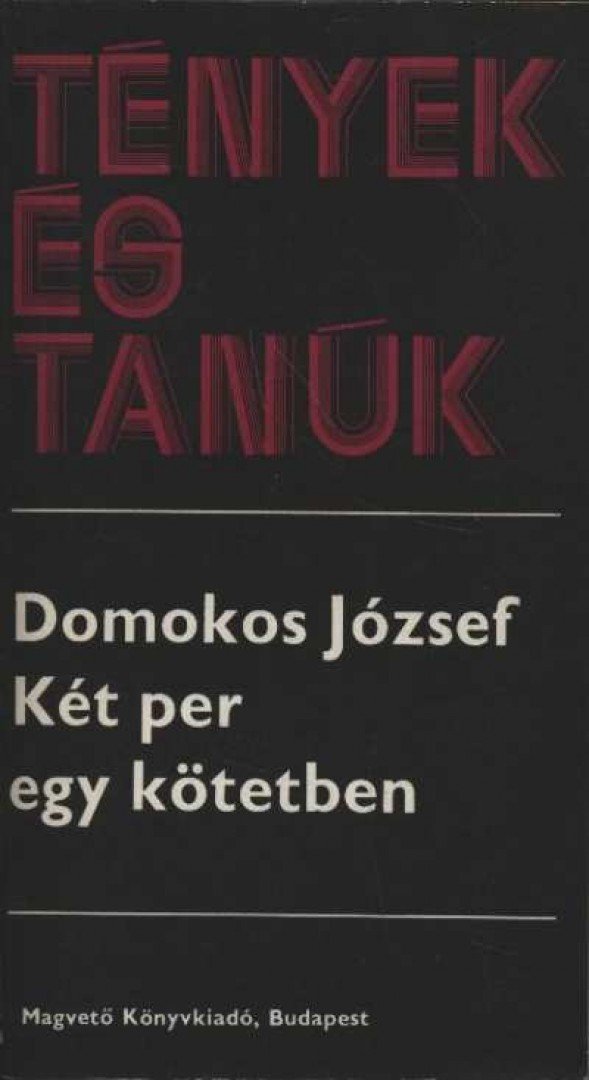 Domokos József - Két per egy kötetben [antikvár]