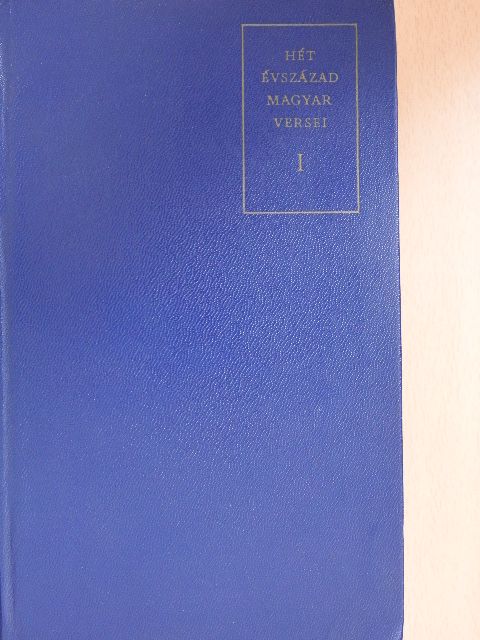 Amade Antal - Hét évszázad magyar versei I. (töredék) [antikvár]