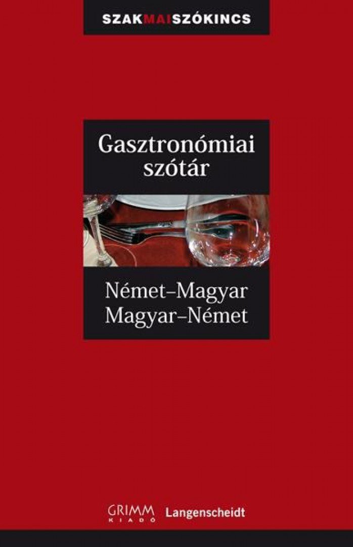Dr.Mike Hadoke, Dr. Fritz Kerndter, Iker Bertalan - Német - magyar, magyar - német gasztronómiai szótár [antikvár]