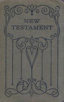 The New Testament of Our Lord and Saviour Jesus Christ [antikvár]