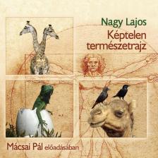 Nagy Lajos - Képtelen természetrajz [eHangoskönyv]