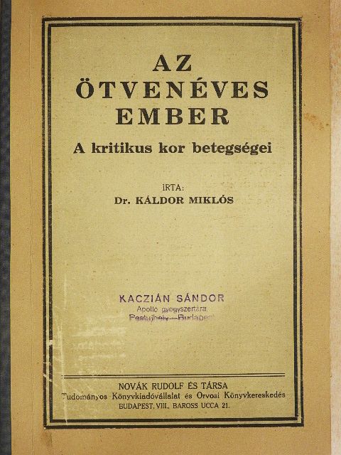 Dr. Káldor Miklós - Az ötvenéves ember [antikvár]