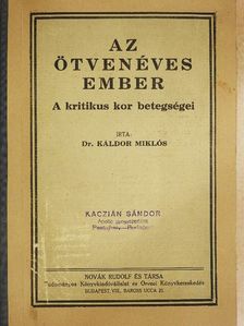 Dr. Káldor Miklós - Az ötvenéves ember [antikvár]