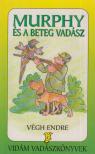 Dr. Végh Endre - Murphy és a beteg vadász [antikvár]