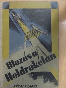 Otto Willi Gail - Utazás a Holdrakétán [antikvár]
