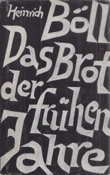 Heinrich Böll - Das Brot der frühen Jahre [antikvár]