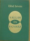 Dr. Előd István - Vallás és Egyház [antikvár]