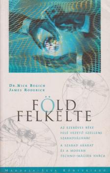 Begich, Nick, Roderick, James - Földfelkelte [antikvár]