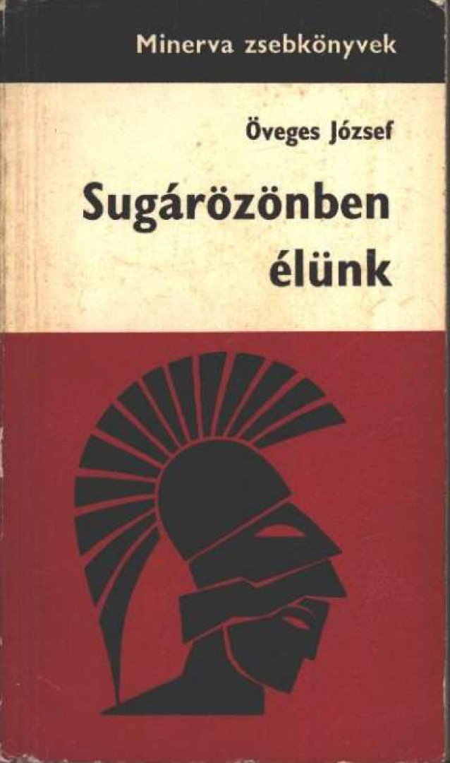 Öveges József - Sugárözönben élünk [antikvár]