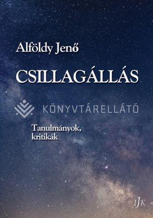 ALFÖLDY JENŐ - Csillagállás