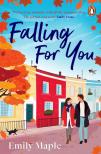 Emily Maple - Falling for You: The irresistible new cosy autumn romance