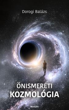 Dorogi Balázs - Önismereti Kozmológia [eKönyv: epub, mobi]