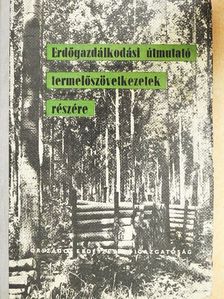 Lesznyák József - Erdőgazdálkodási útmutató termelőszövetkezetek részére [antikvár]