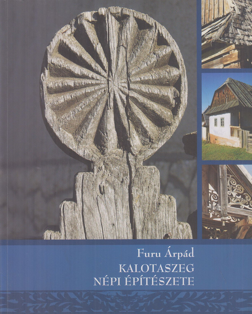 Furu Árpád - Kalotaszeg népi építészete (dedikált) [antikvár]