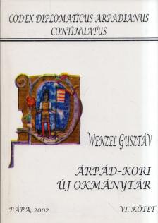 Wenzel Gusztáv - Árpád-kori új okmánytár VI. [antikvár]