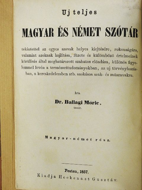 Dr. Ballagi (Bloch) Móric - Uj teljes magyar és német szótár I-II. [antikvár]