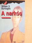 William S. Burroughs - A narkós [antikvár]