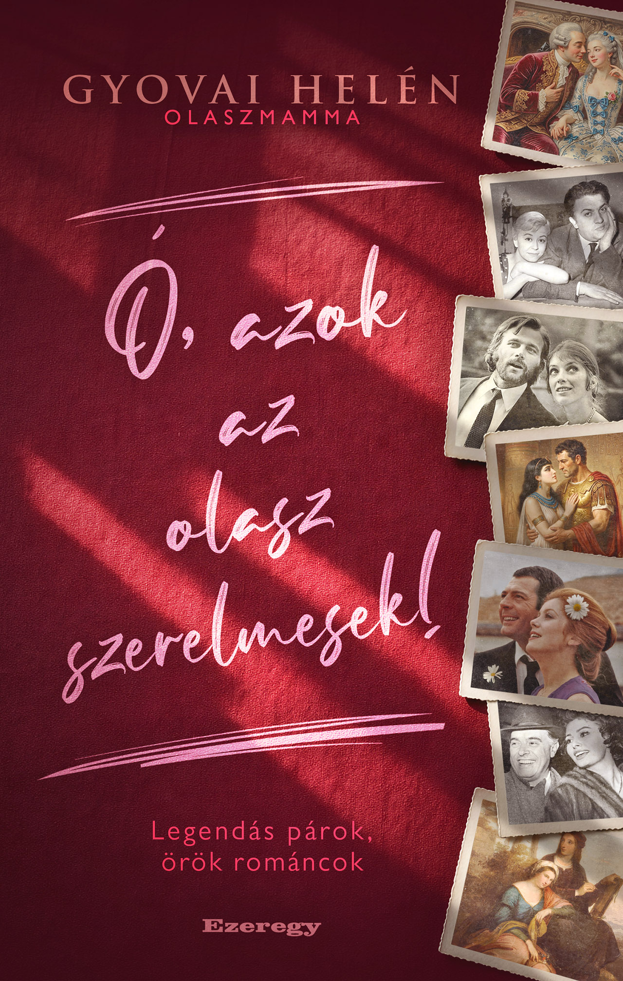 Gyovai Helén - Ó, azok az olasz szerelmesek!