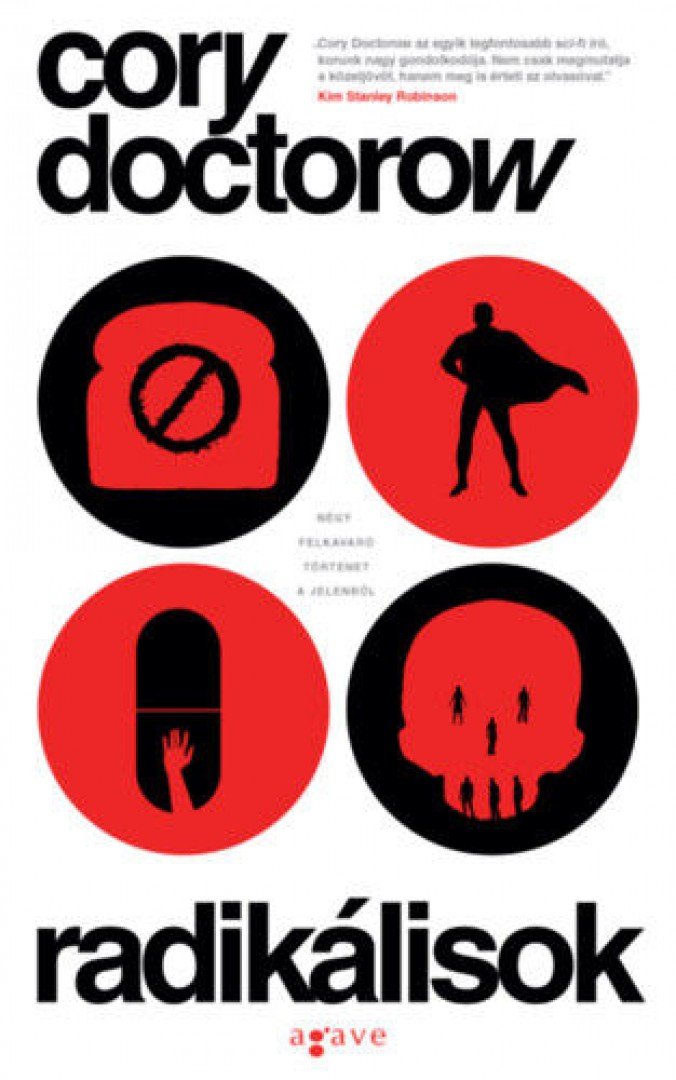Cory Doctorow - Radikálisok [antikvár]