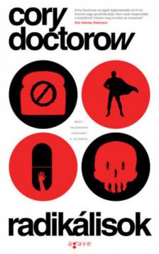 Cory Doctorow - Radikálisok [antikvár]