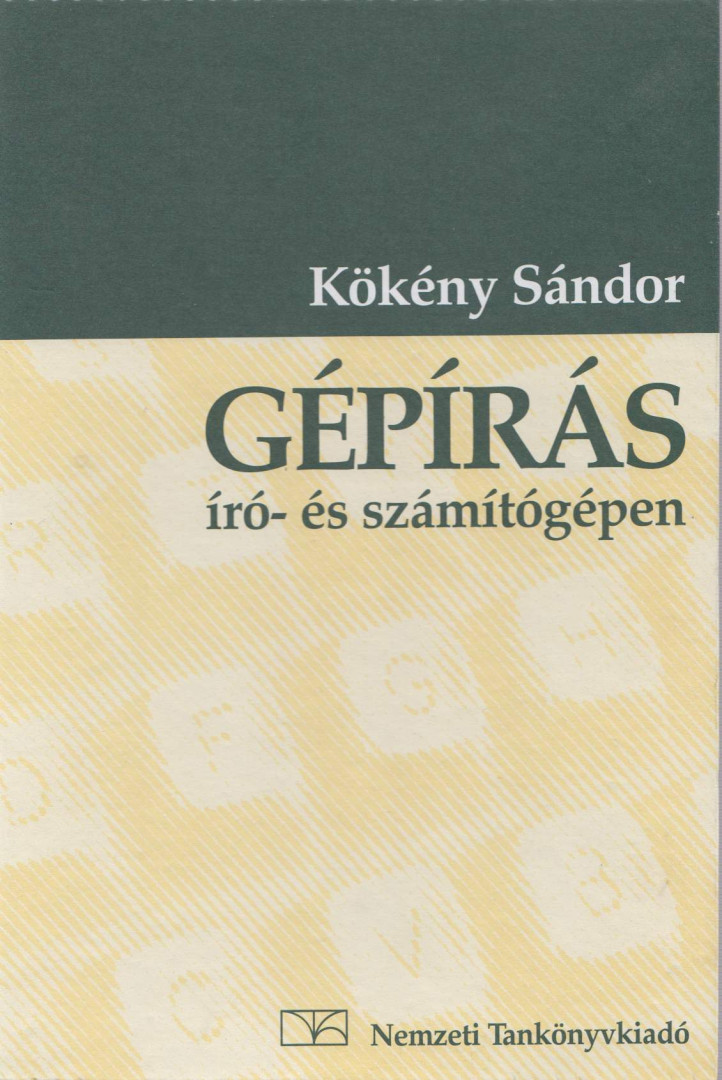 KÖKÉNY SÁNDOR - Gépírás író- és számítógépen [antikvár]