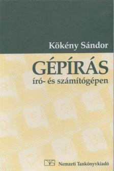 KÖKÉNY SÁNDOR - Gépírás író- és számítógépen [antikvár]
