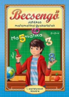 Nagyné Kiss Melinda - Becsengő - Játékos matematikai gyakorlatok 1.osztályosok részére [antikvár]