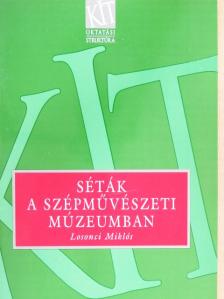 Dr. Losonczi Miklós - Séták a Szépművészeti Múzeumban [antikvár]