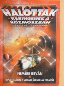 Nemere István - Halottak keringenek a kozmoszban [antikvár]