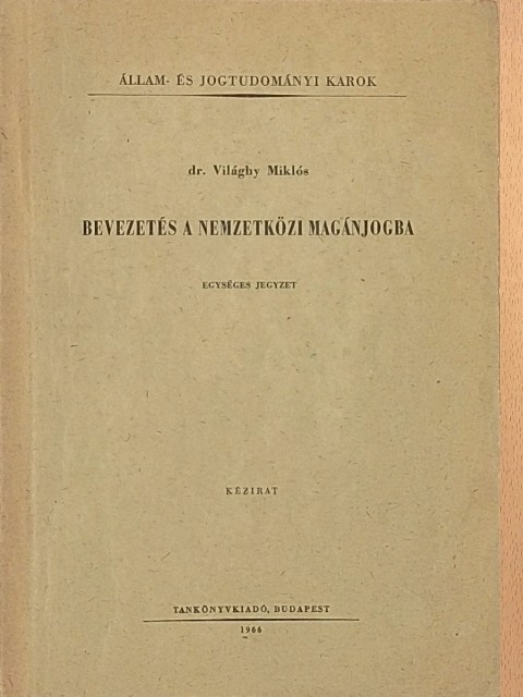 Dr. Világhy Miklós - Bevezetés a nemzetközi magánjogba [antikvár]