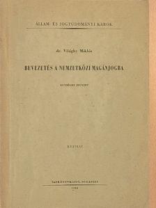 Dr. Világhy Miklós - Bevezetés a nemzetközi magánjogba [antikvár]