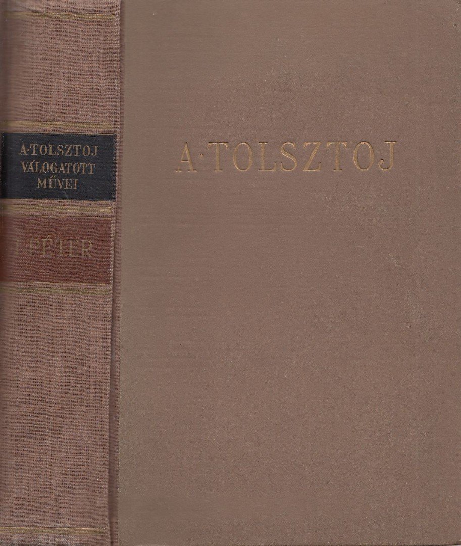 Alekszej Tolsztoj - I. Péter [antikvár]