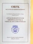 Dr. Balláné Dr. Füszter Erzsébet - Anyagmaradványok kriminalisztikai vizsgálati lehetőségei [antikvár]