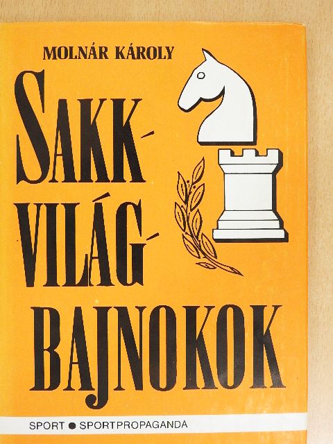 Flórián Tibor - Sakkvilágbajnokok [antikvár]