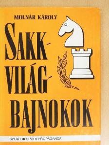 Flórián Tibor - Sakkvilágbajnokok [antikvár]